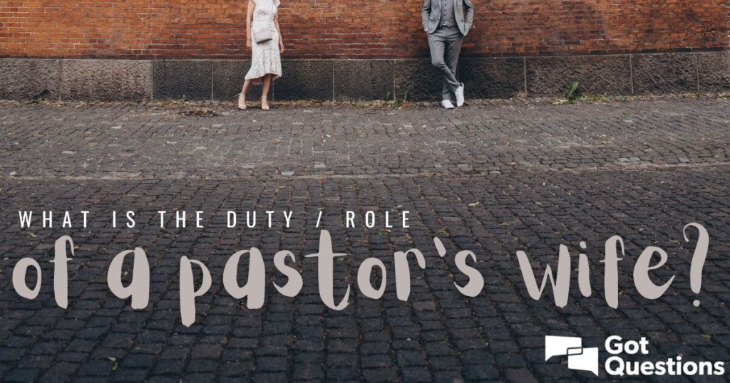 Biblical Duties Of A Pastor Wife - CHURCHGISTS.COM